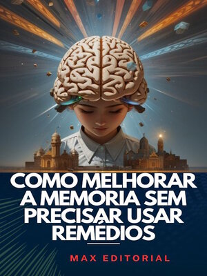 cover image of Como Melhorar a Memória sem Precisar Usar Remédios